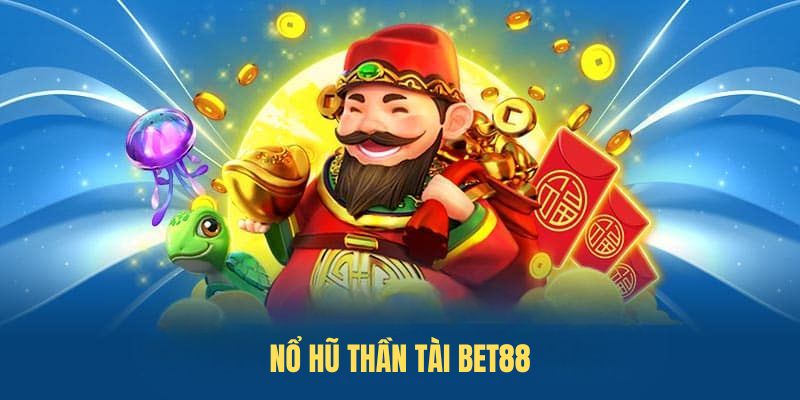 no hu than tai bet88 1
