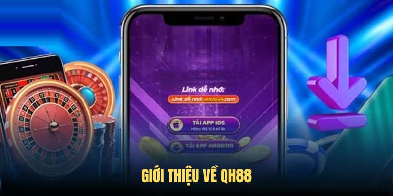 Giới thiệu về QH88